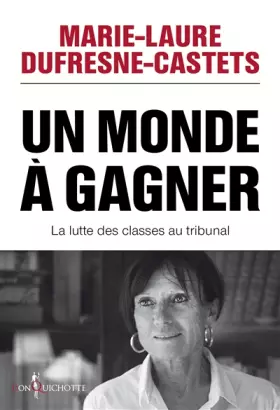 Couverture du produit · Un monde à gagner - La lutte des classes au tribunal