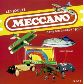 Couverture du produit · Les jouets Meccano: Dans les années 1930