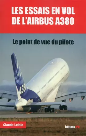 Couverture du produit · Les essais en vol de l'Airbus A380