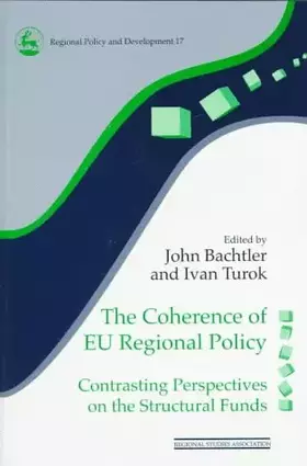 Couverture du produit · The Coherence of Eu Regional Policy: Contrasting Perspectives on the Structural Funds (Regional Policy and Development, 17)