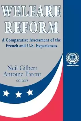 Couverture du produit · Welfare Reform: A Comparative Assessment of the French and U. S. Experiences (International Social Security Series)