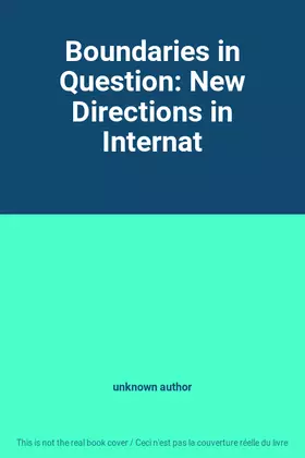 Couverture du produit · Boundaries in Question: New Directions in Internat