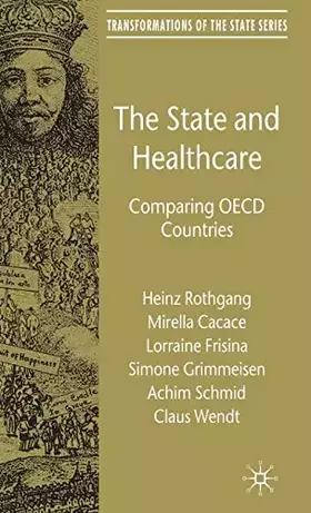 Couverture du produit · The State and Healthcare: Comparing OECD Countries (Transformations of the State)