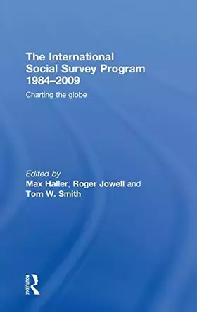 Couverture du produit · The International Social Survey Programme 1984-2009: Charting the Globe (Social Research Today)