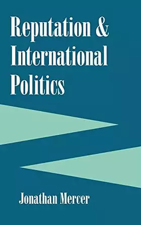 Couverture du produit · Reputation and International Politics (Cornell Studies in Security Affairs)