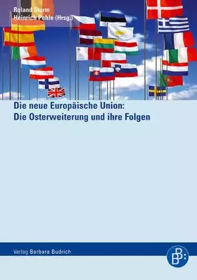 Couverture du produit · Die neue Europäische Union: Die Osterweiterung und ihre Folgen
