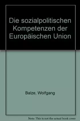 Couverture du produit · Die sozialpolitischen Kompetenzen der Europäischen Union (Arbeits- und Sozialrecht)