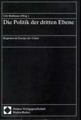 Couverture du produit · Die Politik der dritten Ebene: Regionen im Europa der Union
