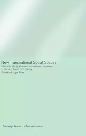 Couverture du produit · New Transnational Social Spaces: International Migration and Transnational Companies in the Early Twenty-First Century (Routled