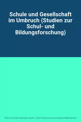 Couverture du produit · Schule und Gesellschaft im Umbruch (Studien zur Schul- und Bildungsforschung)