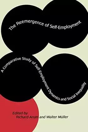 Couverture du produit · The Reemergence of Self-Employment: A Comparative Study of Self-Employment Dynamics and Social Inequality