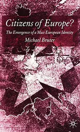 Couverture du produit · Citizens of Europe?: The Emergence of a Mass European Identity
