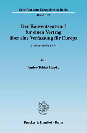 Couverture du produit · Der Konventsentwurf für einen Vertrag über eine Verfassung für Europa.: Eine britische Sicht. (Schriften zum Europäischen Recht