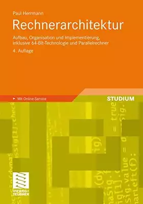 Couverture du produit · Rechnerarchitektur: Aufbau, Organisation und Implementierung, inklusive 64-Bit-Technologie und Parallelrechner