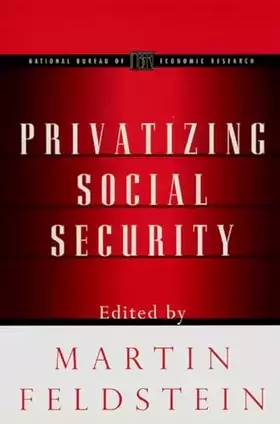 Couverture du produit · Privatizing Social Security (National Bureau of Economic Research Project Report)