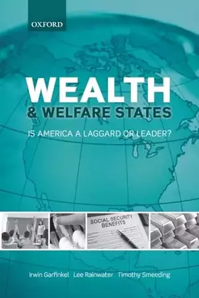 Couverture du produit · Wealth and Welfare States: Is America a Laggard or Leader?