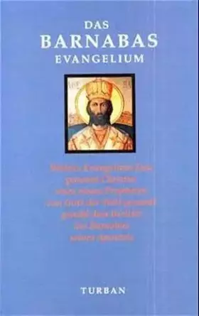 Couverture du produit · Das Barnabas-Evangelium: Wahres Evangelium Jesu, genannt Christus, eines neuen Propheten, von Gott der Welt gesandt gemäss dem 