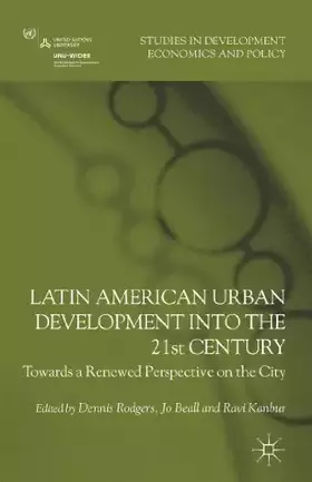 Couverture du produit · Latin American Urban Development into the Twenty First Century: Towards a Renewed Perspective on the City (Studies in Developme