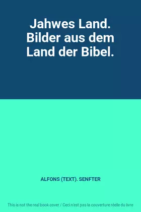 Couverture du produit · Jahwes Land. Bilder aus dem Land der Bibel.
