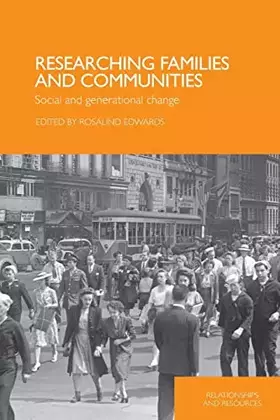 Couverture du produit · Researching Families and Communities: Social and Generational Change (Relationships and Resources)