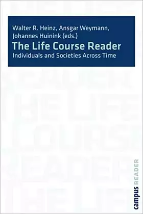 Couverture du produit · The Life Course Reader: Individuals and Societies Across Time (Campus Reader)