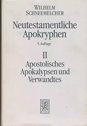 Couverture du produit · Neutestamentliche Apokryphen in deutscher Übersetzung, in 2 Bdn., Bd.2, Apostolische Apokalypsen und Verwandtes