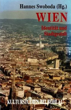 Couverture du produit · Wien: Identität und Stadtgestalt (Kulturstudien: Bibliothek der Kulturgeschichte. Schriftenreihe des Ludwig Boltzmann Instituts