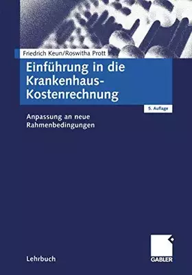 Couverture du produit · Einführung in die Krankenhaus-Kostenrechnung: Anpassung an neue Rahmenbedingungen