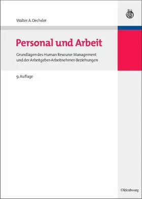Couverture du produit · Personal und Arbeit: Grundlagen des Human Resource Management und der Arbeitgeber-Arbeitnehmer-Beziehungen (Oldenbourgs Lehr- u