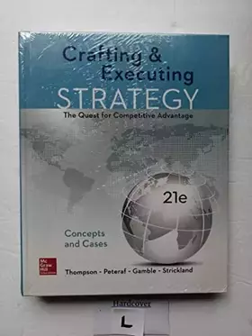 Couverture du produit · Crafting & Executing Strategy: The Quest for Competitive Advantage: Concepts and Cases