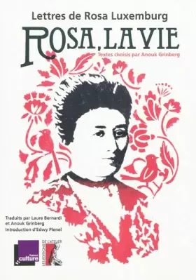 Couverture du produit · Rosa, la vie : lettres de Rosa Luxemburg