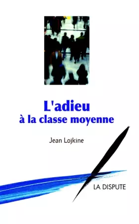 Couverture du produit · L'adieu à la classe moyenne