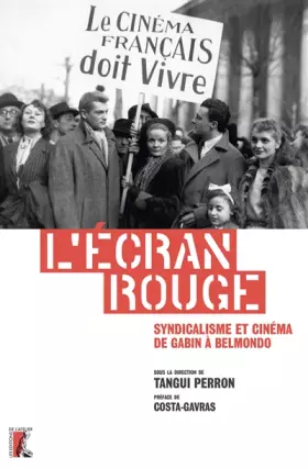 Couverture du produit · L'écran rouge : Syndicalisme et cinéma de Gabin à Belmondo