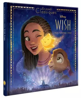 Couverture du produit · WISH, ASHA ET LA BONNE ÉTOILE - Les Grands Classiques - L'histoire du film