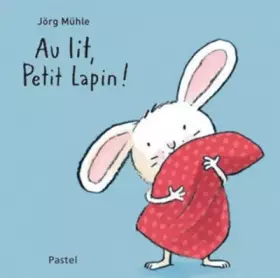 Couverture du produit · Au Lit, Petit Lapin ! Tout Carton