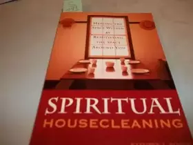Couverture du produit · Spiritual Housecleaning: Healing the Space Within by Beautifying the Space Around You