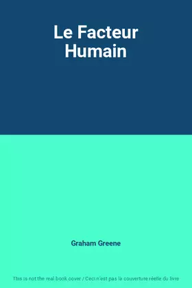 Couverture du produit · Le Facteur Humain