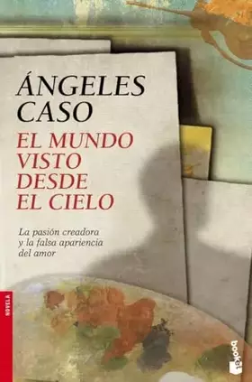 Couverture du produit · El mundo visto desde el cielo (Novela)