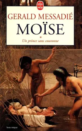 Couverture du produit · Moïse, Tome 1 : Un prince sans couronne