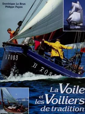 Couverture du produit · La Voile et les voiliers de tradition