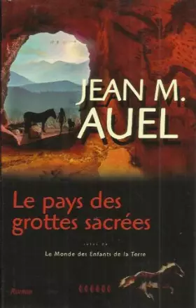 Couverture du produit · Les Enfants de la Terre : Le pays des grottes sacrées+ enfants de la Terre