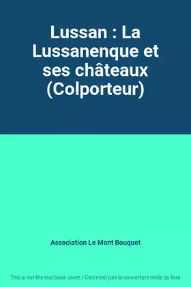 Couverture du produit · Lussan : La Lussanenque et ses châteaux (Colporteur)