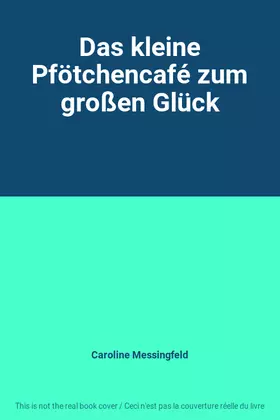 Couverture du produit · Das kleine Pfötchencafé zum großen Glück