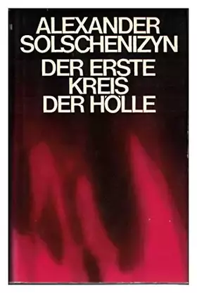 Couverture du produit · Der erste Kreis der Hölle : Alexander Solschenizyn. [Aus d. Russ. übers. von Elisabeth Mahler u. Nonna Nielsen-Stokkeby] Roman.