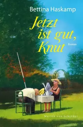 Couverture du produit · Jetzt ist gut, Knut: Roman