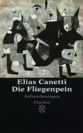 Couverture du produit · Die Fliegenpein: Aufzeichnungen (Elias Canetti, Werke (Taschenbuchausgabe))