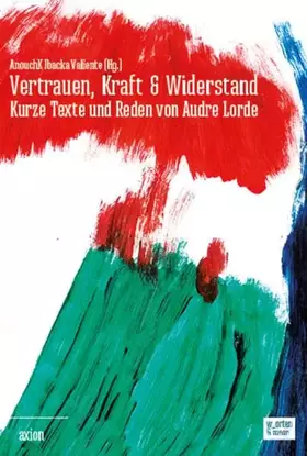 Couverture du produit · Vertrauen, Kraft & Widerstand: Kurze Texte und Reden von Audre Lorde (axion)