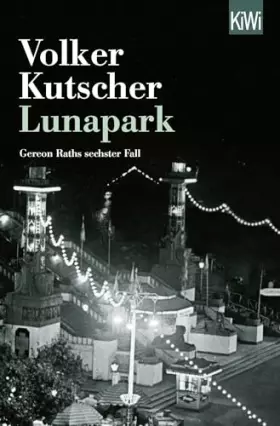 Couverture du produit · Lunapark: Gereon Raths sechster Fall