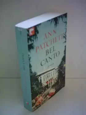 Couverture du produit · Bel Canto: Roman: Roman. Ausgezeichnet mit dem Orange Prize 2002 und dem PEN/Faulkner Award 2002
