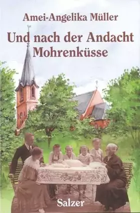 Couverture du produit · Und nach der Andacht Mohrenküsse. Kindheit an der Grenze.